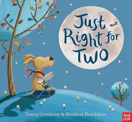 Just Right for Two by Tracey Corderoy & Rosalind Beardshaw