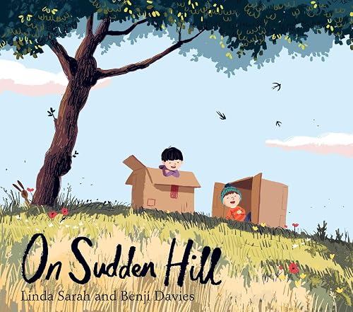 On Sudden Hill by Linda Sarah & Benji Davies