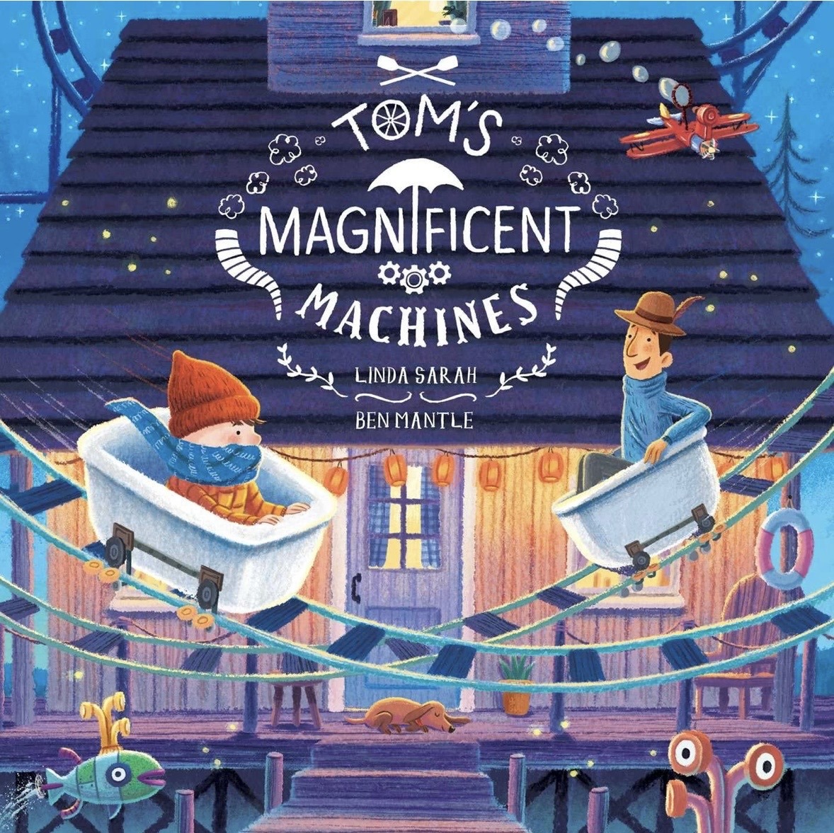 Tom's Magnificent Machines by Linda Sarah
